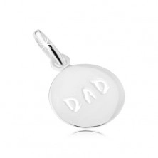 Lesklý plochý přívěsek ze stříbra 925, kruhový, vyřezaný nápis "DAD"