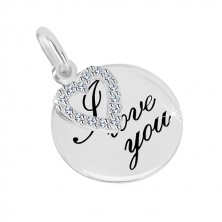 Přívěsek ze stříbra 925 - lesklý kruh s nápisem "I love you", obrys srdce se zirkony