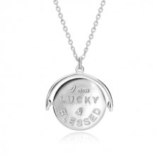Stříbrný náhrdelník 925, otáčecí přívěsek s nápisem "I am LUCKY & BLESSED to HAVE U"
